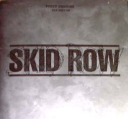 FORTY SEASONS THE BEST OF SKID ROW SKID ROW